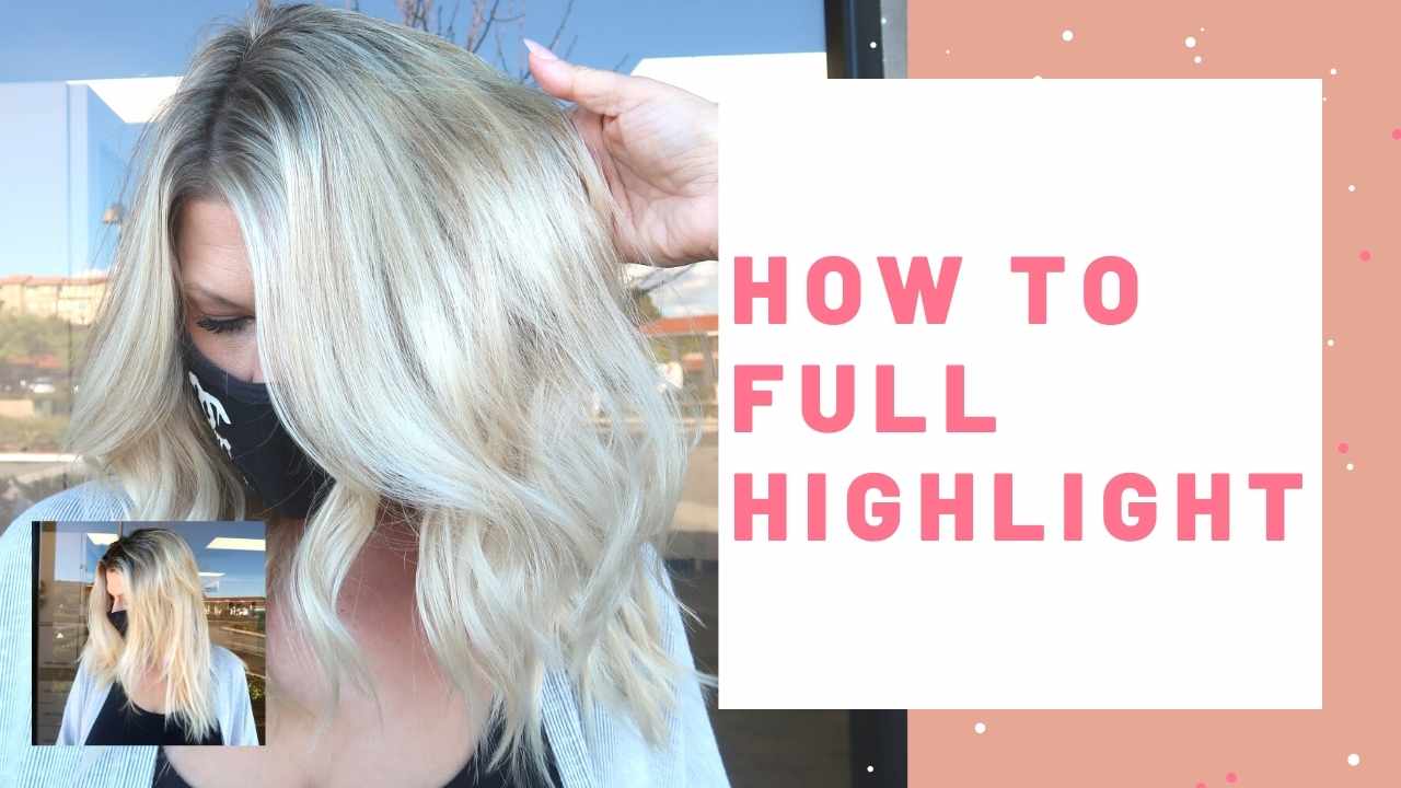 How to full highlights on blonde hair