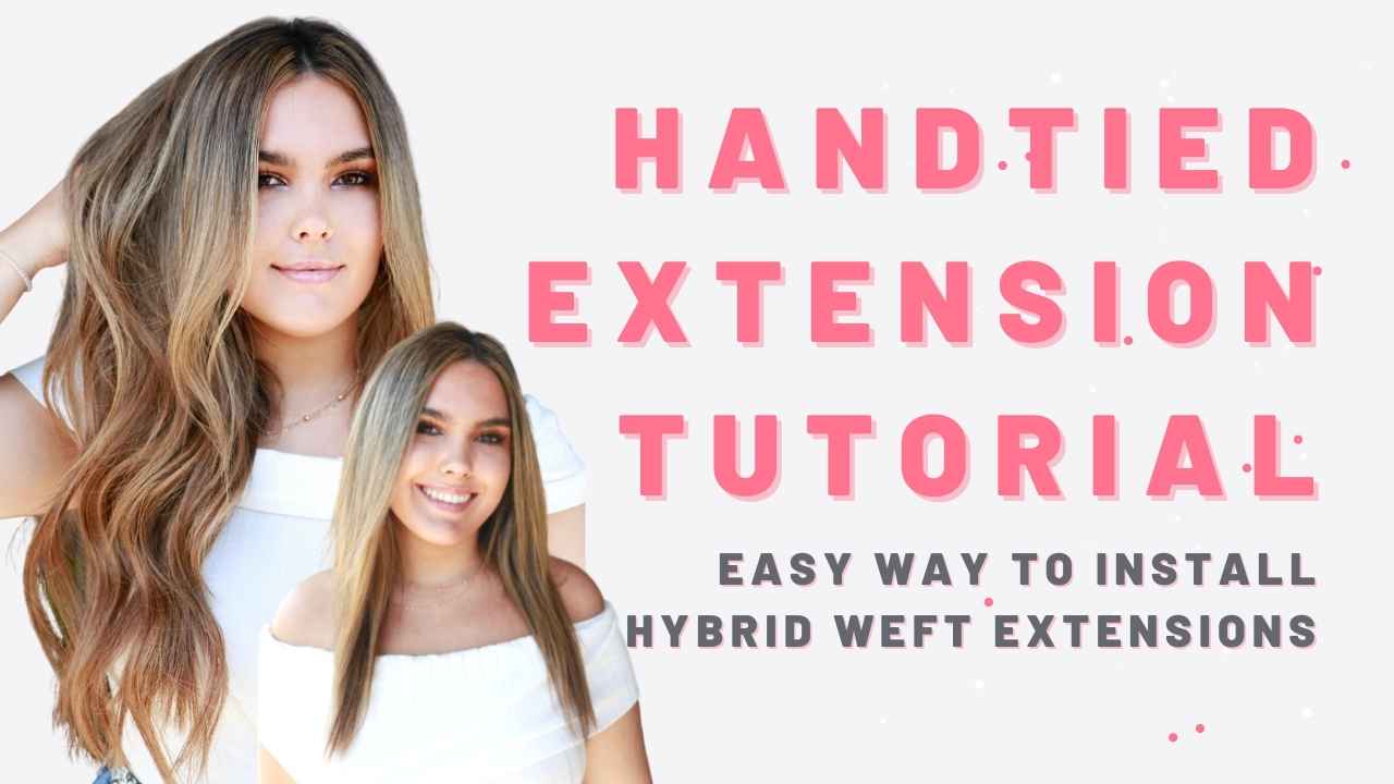 handtied weft extensions for long hair