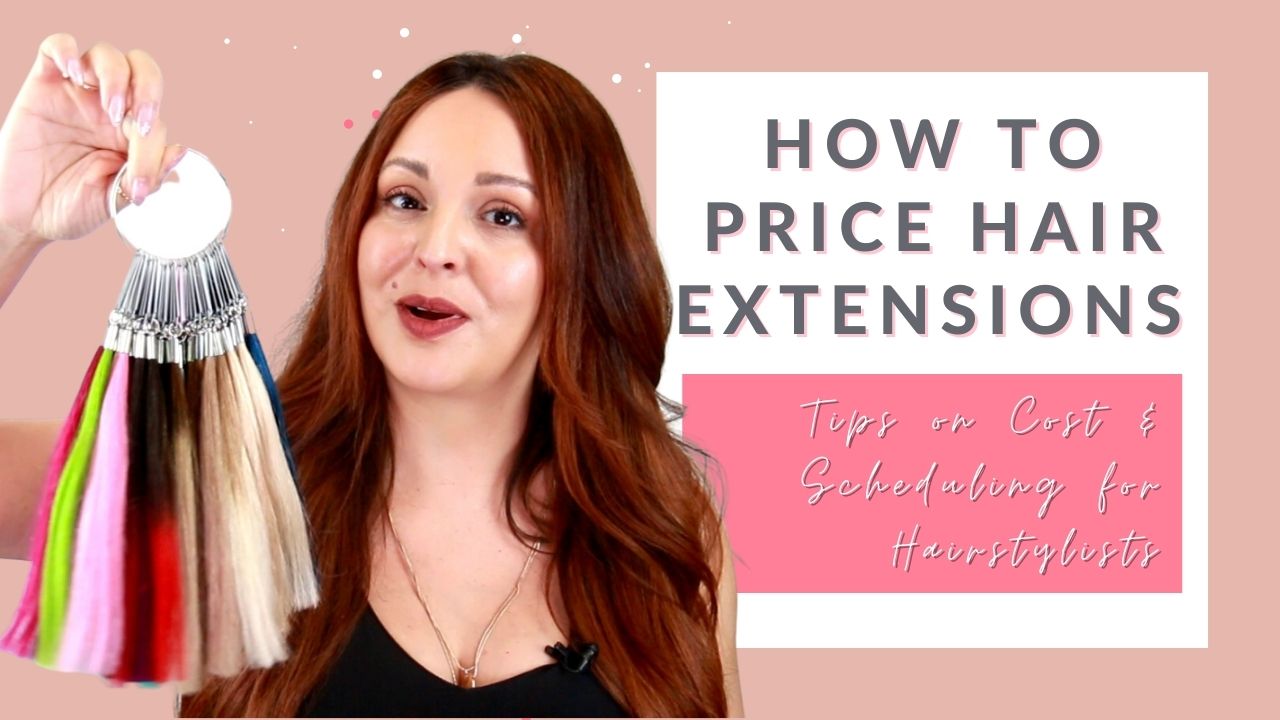 stormloop de eerste taxi How to Price Hair Extensions: The Ultimate Guide for Stylists! - Mirella  Manelli Hair Education