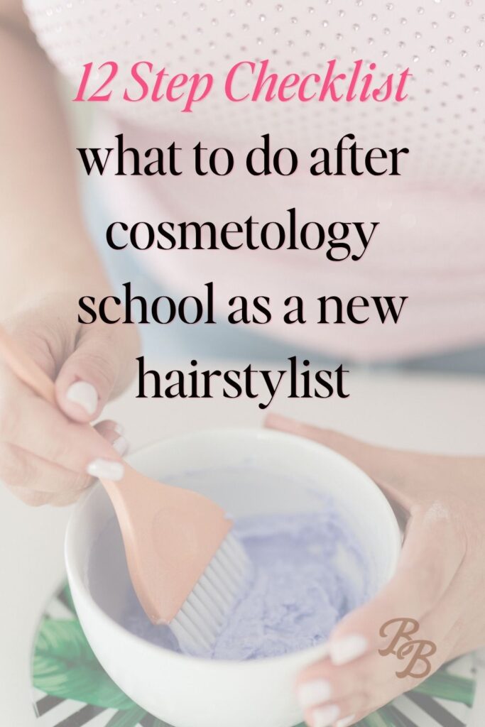 12-step checklist of what to do after cosmetology school as a new hairstylist