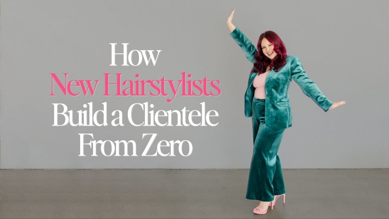 How New Hairstylists Build a Clientele From Zero